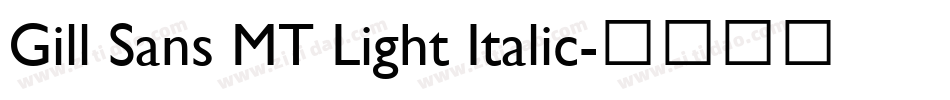 Gill Sans MT Light Italic字体转换